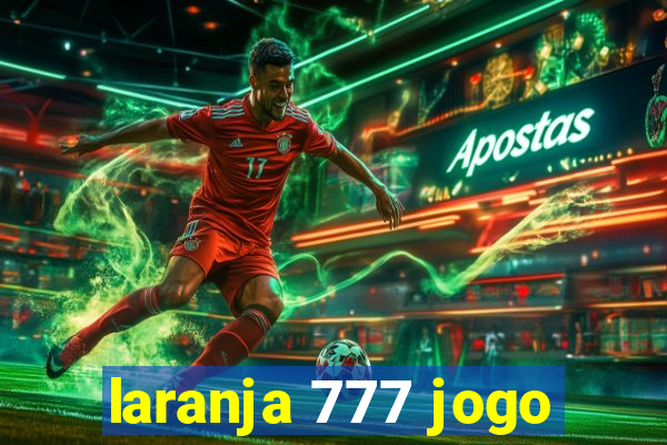 laranja 777 jogo